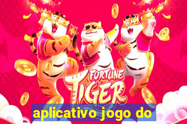 aplicativo jogo do